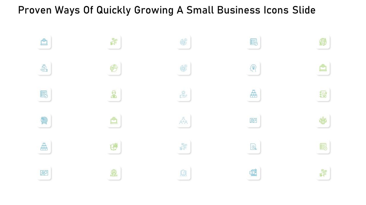 Proven_Ways_Of_Quickly_Growing_A_Small_Business_Icons_Slide_Ppt_Inspiration_Example_File_PDF_Slide_1.jpg