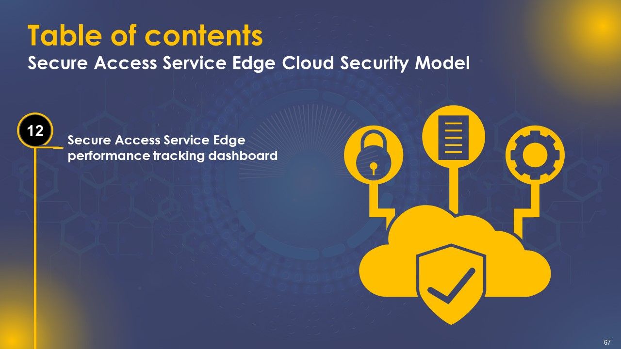 Secure Access Service Edge Cloud Security Model Ppt PowerPoint Presentation Complete Deck With Slides Slide67