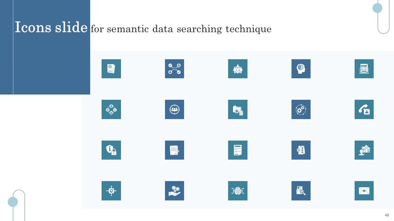 Semantic Data Searching Technique Ppt PowerPoint Presentation Complete Deck With Slides Slide48