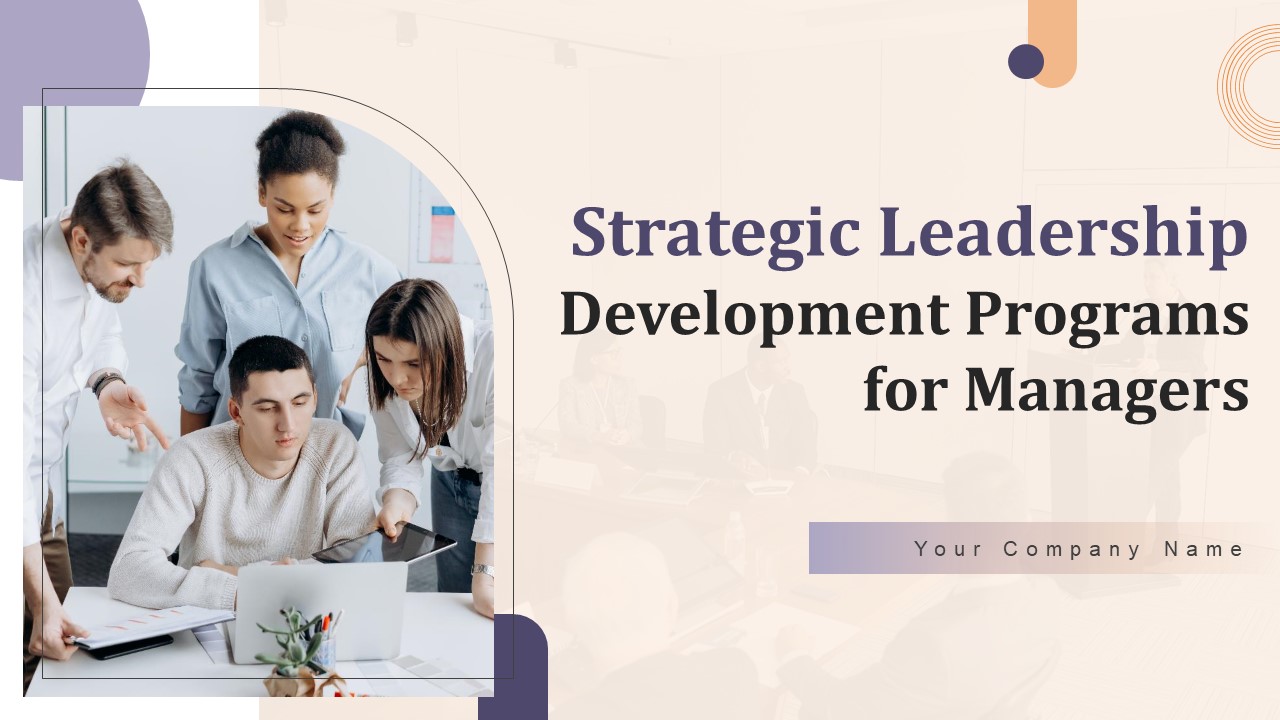 Strategic_Leadership_Development_Programs_For_Managers_Ppt_PowerPoint_Presentation_Complete_Deck_With_Slides_Slide_1.jpg