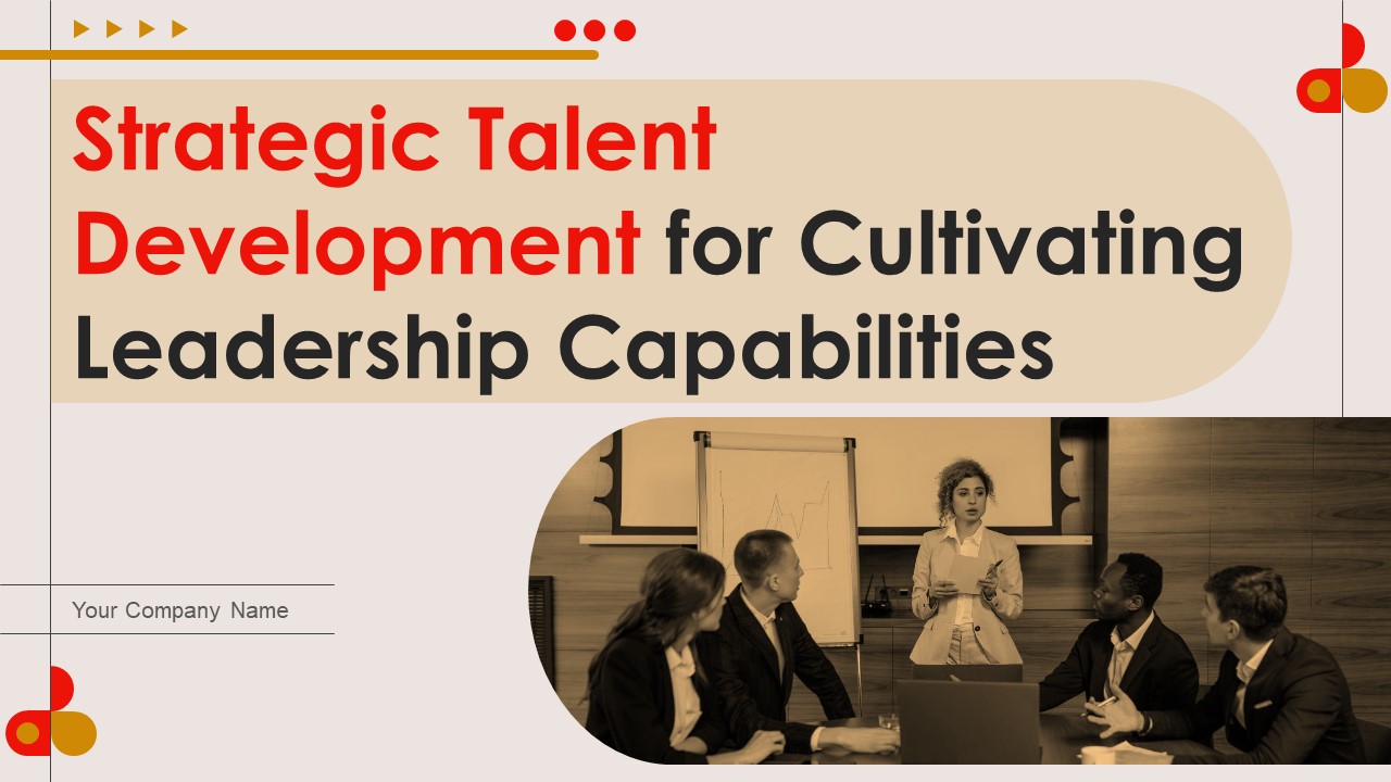 Strategic_Talent_Development_For_Cultivating_Leadership_Capabilities_Ppt_PowerPoint_Presentation_Complete_Deck_With_Slides_Slide_1.jpg