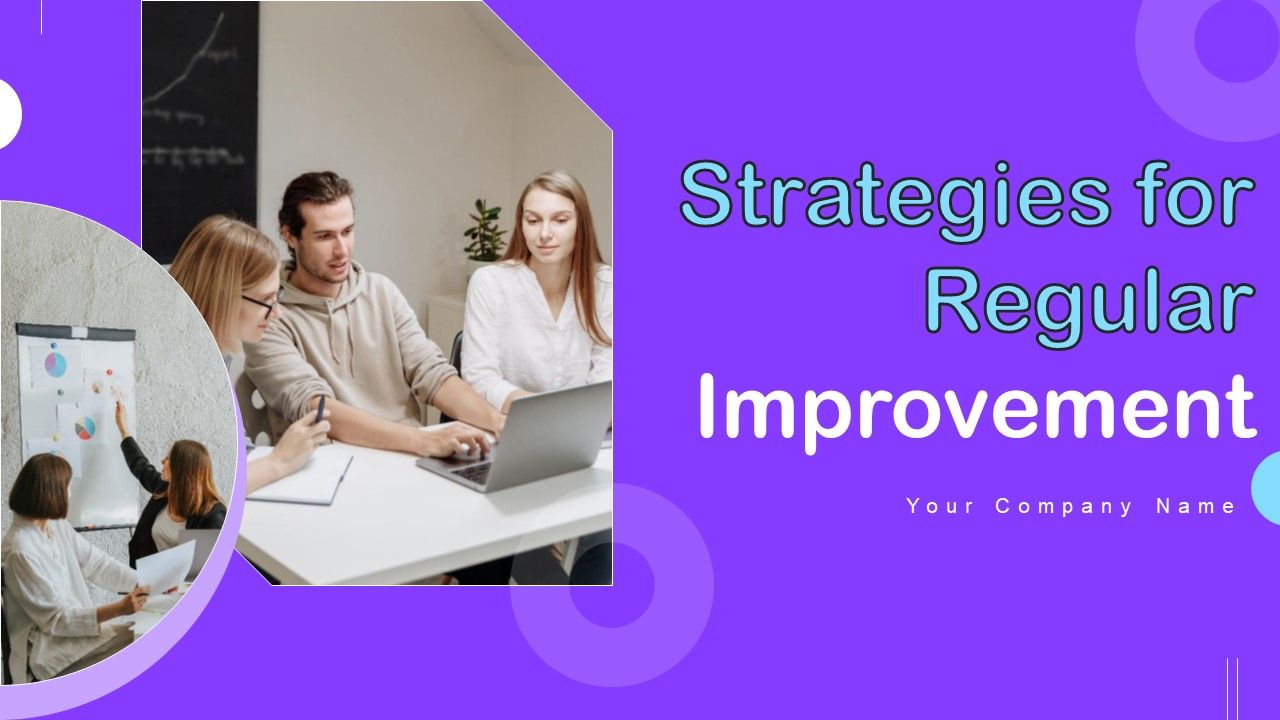 Strategies_For_Regular_Improvement_Ppt_PowerPoint_Presentation_Complete_Deck_With_Slides_Slide_1.jpg
