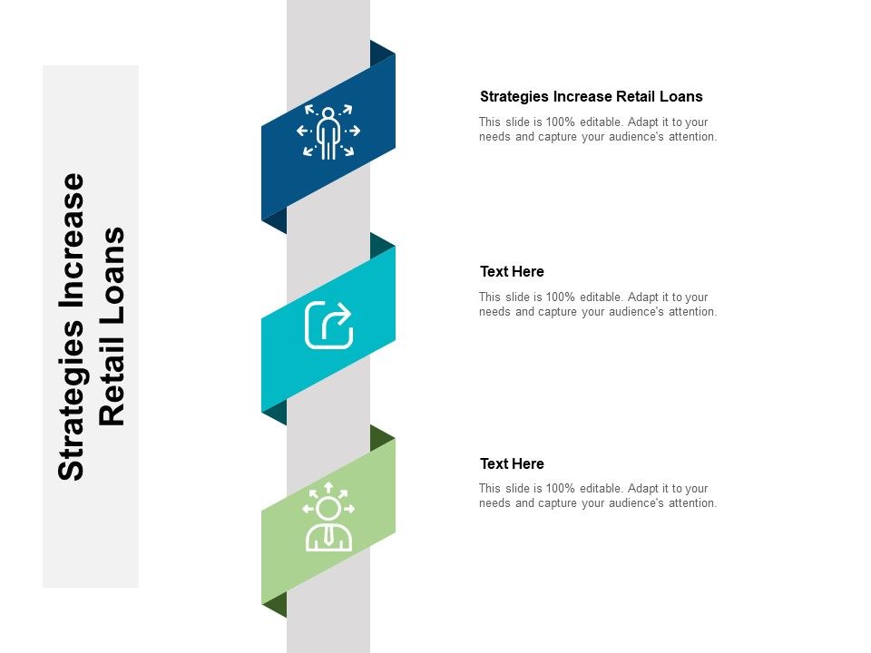 Strategies_Increase_Retail_Loans_Ppt_PowerPoint_Presentation_Icon_Topics_Cpb_Pdf_Slide_1.jpg