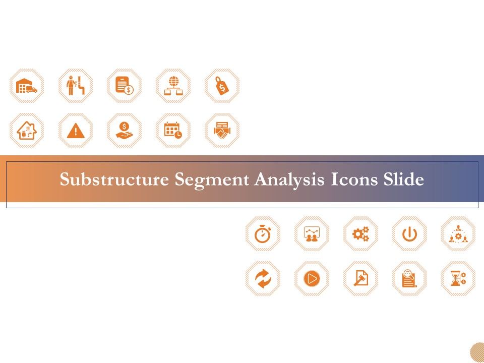 Substructure_Segment_Analysis_Icons_Slide_Ppt_Layouts_Clipart_Images_PDF_Slide_1.jpg