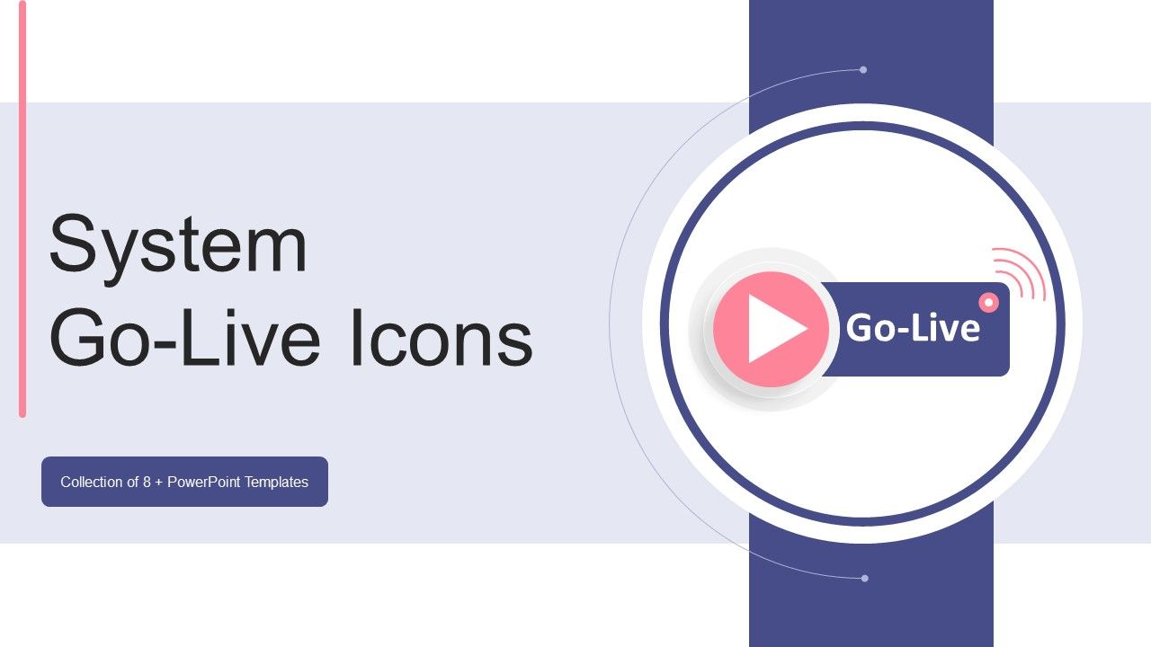 System Go Live Icons Ppt PowerPoint Presentation Complete With Slides Slide01
