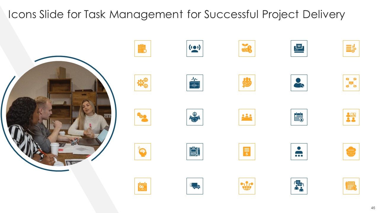 Task Management For Successful Project Delivery Ppt PowerPoint Presentation Complete Deck With Slides Slide46