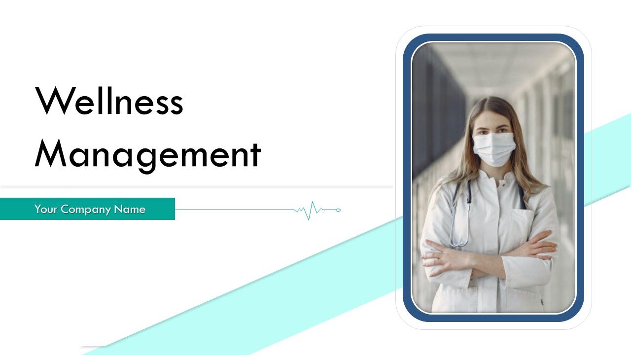 Wellness_Management_Ppt_PowerPoint_Presentation_Complete_Deck_With_Slides_Slide_1.jpg