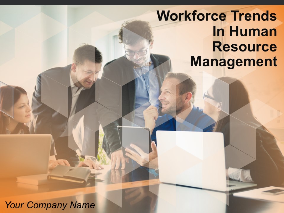 Workforce_Trends_In_Human_Resource_Management_Ppt_PowerPoint_Presentation_Complete_Deck_With_Slides_Slide_1.jpg