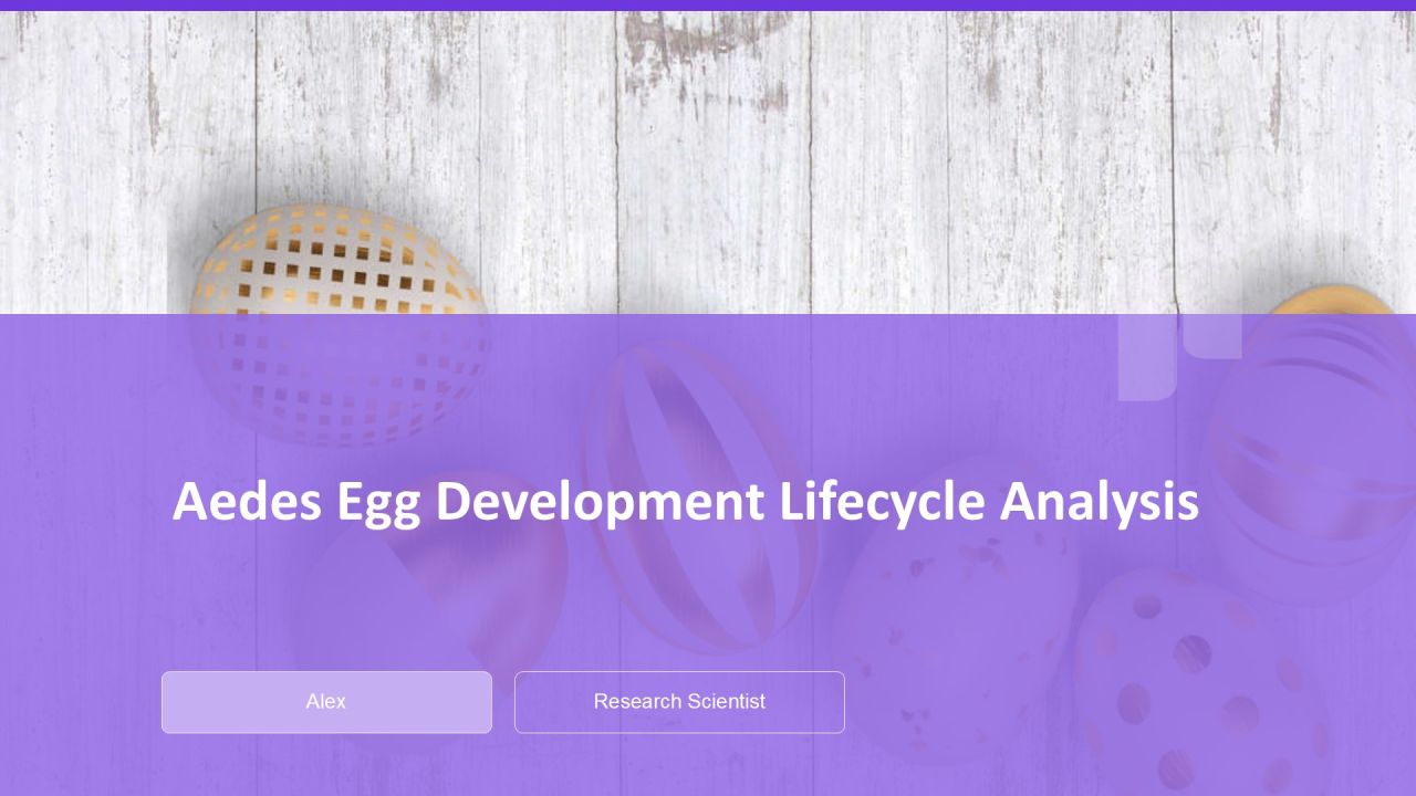 Aedes Egg Development Lifecycle Analysis PPT Slides AT