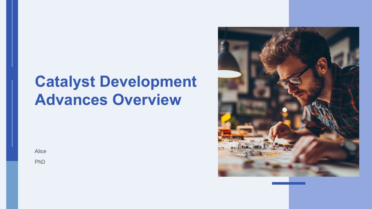 Catalyst Development Advances Overview PPT Sample AT