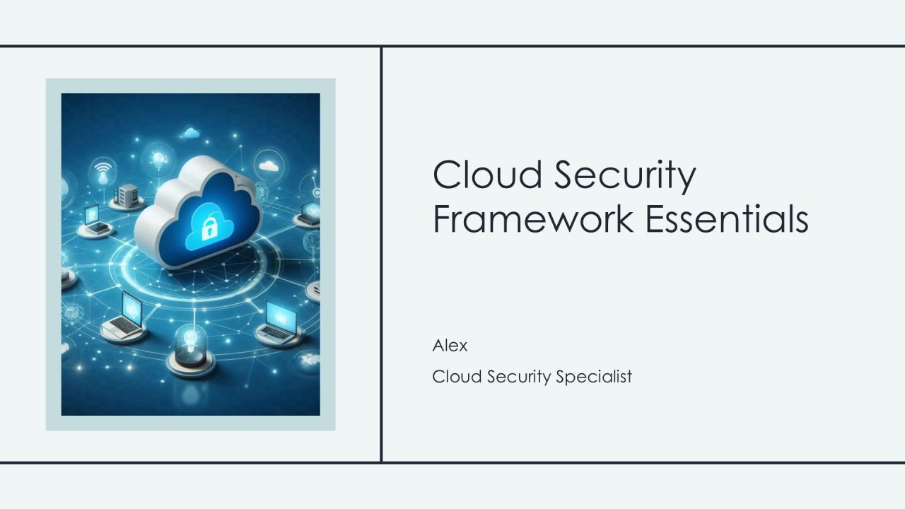 Cloud Security Framework Essentials PPT Slides AT