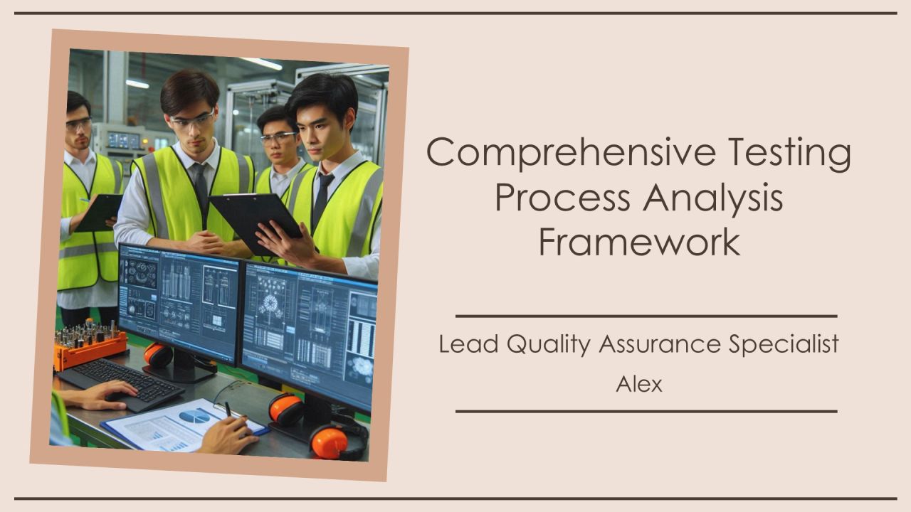 Comprehensive Testing Process Analysis Framework PPT Example AT