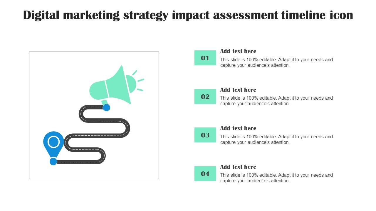 Digital Marketing Strategy Impact Assessment Timeline Icon Slides Pdf