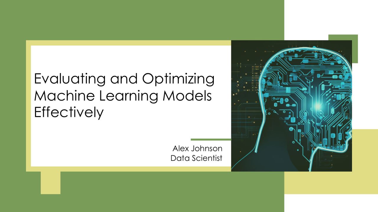 Evaluating And Optimizing Machine Learning Models Effectively PPT Designs AT