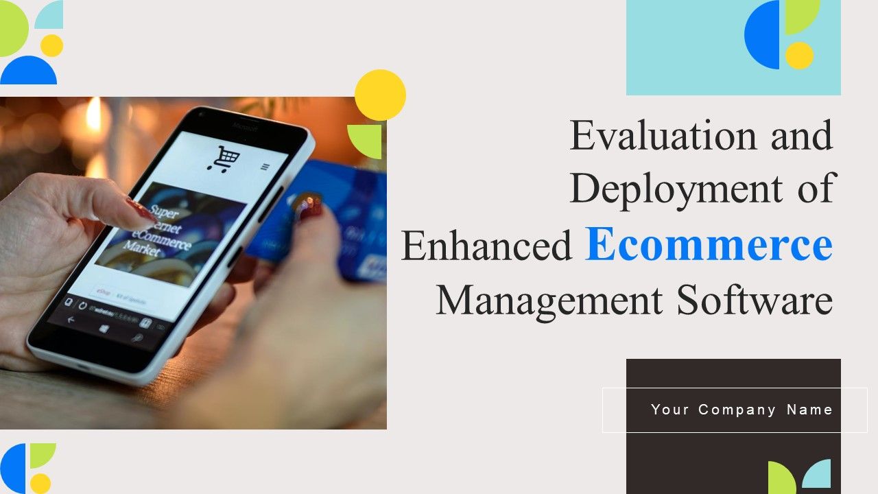 Evaluation And Deployment Of Enhanced Ecommerce Management Software Complete Deck