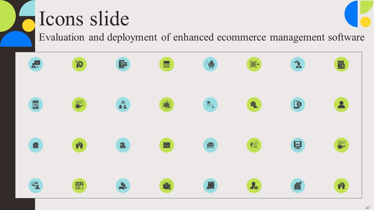 Evaluation And Deployment Of Enhanced Ecommerce Management Software Complete Deck Slide47