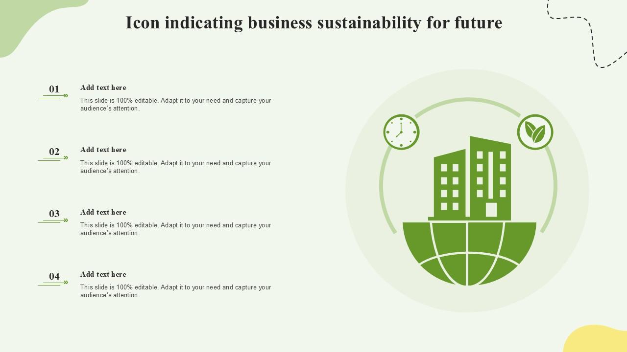 Icon Indicating Business Sustainability For Future Ppt Template SS
