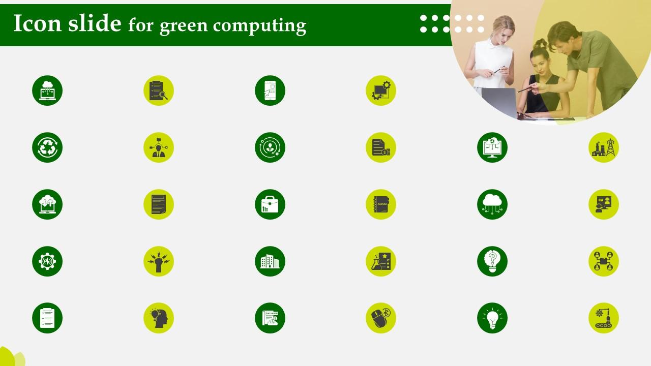 Icon Slide For Green Computing Ppt Powerpoint Infographics Grid