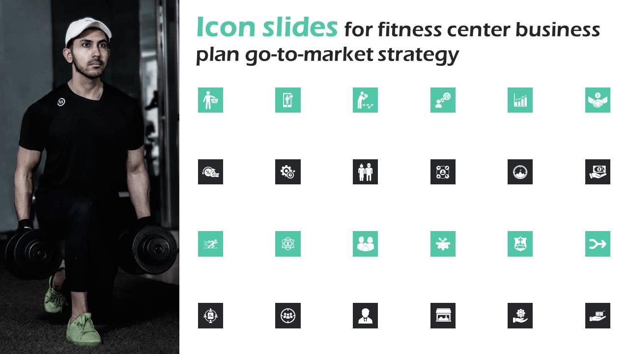 Icon Slides For Fitness Center Business Plan Go To Market Strategy Sample Pdf