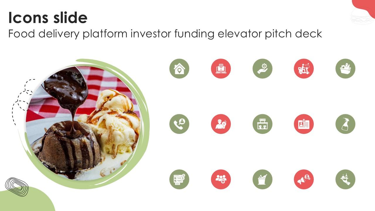 Icons Slide Food Delivery Platform Investor Funding Elevator Pitch Deck PPT Slides