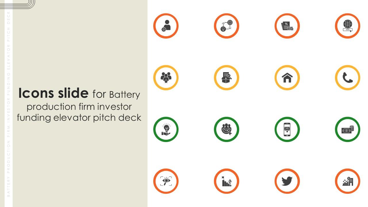Icons Slide For Battery Production Firm Investor Funding Elevator Pitch Deck