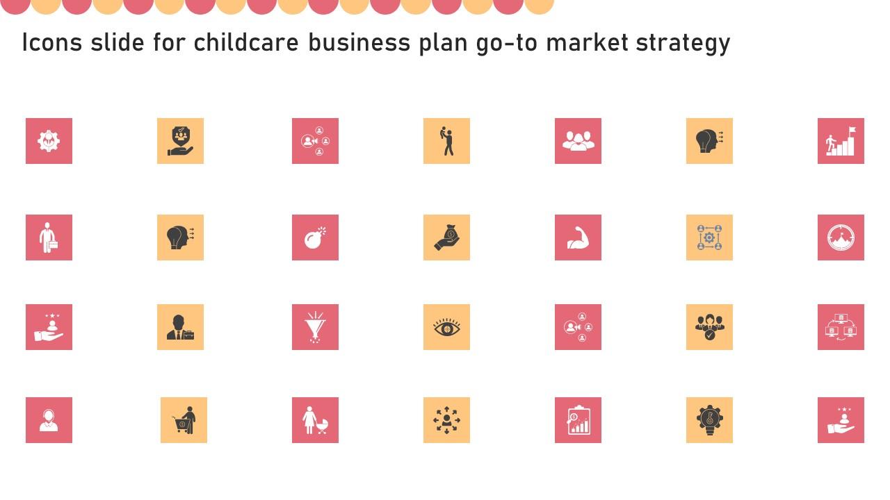Icons Slide For Childcare Business Plan Go To Market Strategy Clipart Pdf