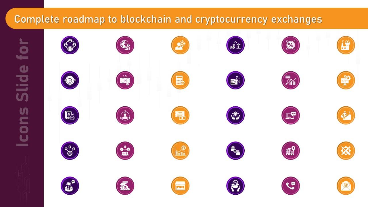 Icons Slide For Complete Roadmap To Blockchain And Cryptocurrency Exchanges BCT SS V