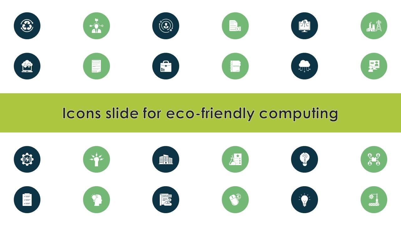 Icons Slide For Eco Friendly Computing Ppt Slides Influencers