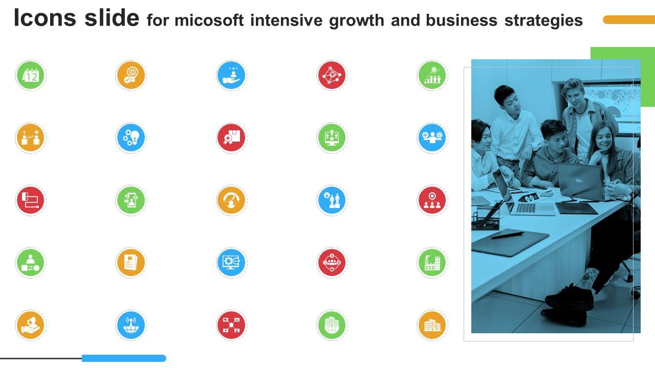 Icons Slide For Micosoft Intensive Growth And Business Strategies Strategy SS V