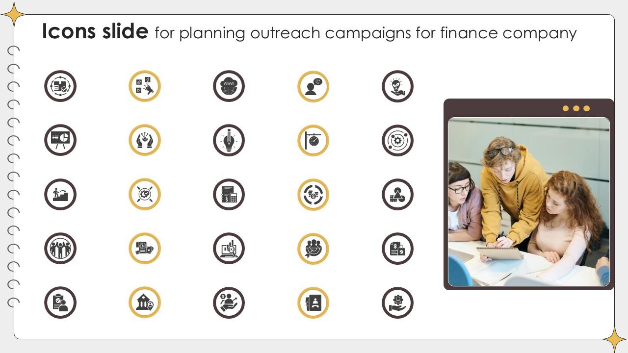 Icons Slide For Planning Outreach Campaigns For Finance Company PPT Slide