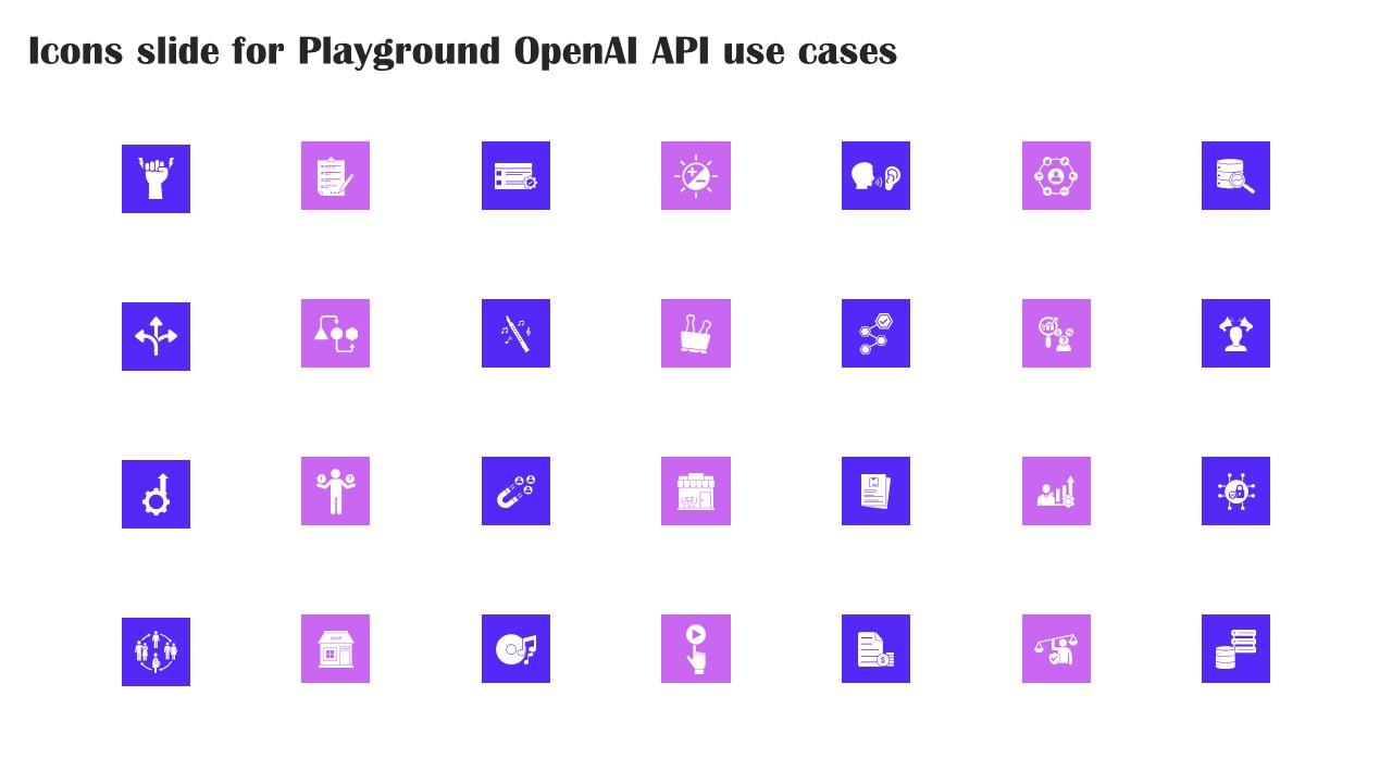 Icons Slide For Playground OpenAI API Use Cases Formats Pdf