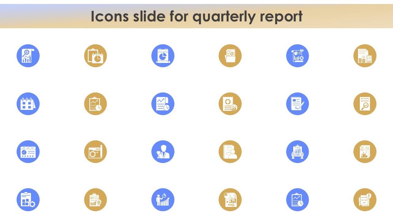 Icons Slide For Quarterly Report Ppt Example