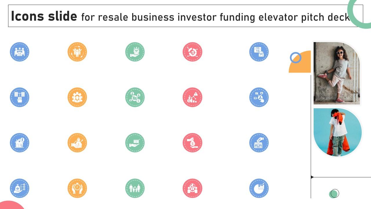 Icons Slide For Resale Business Investor Funding Elevator Pitch Deck Ppt Presentation
