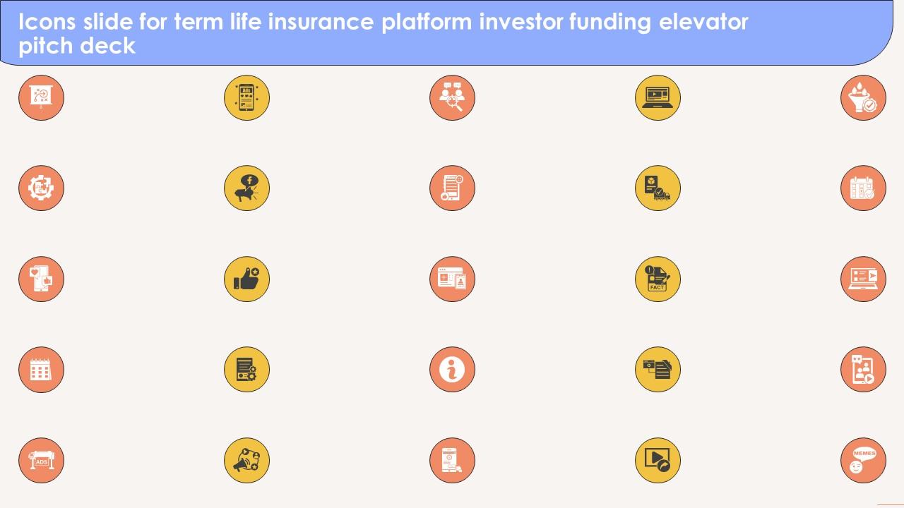 Icons Slide For Term Life Insurance Platform Investor Funding Elevator Pitch Deck