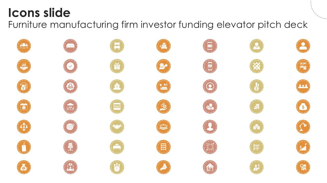 Icons Slide Furniture Manufacturing Firm Investor Funding Ppt Slide