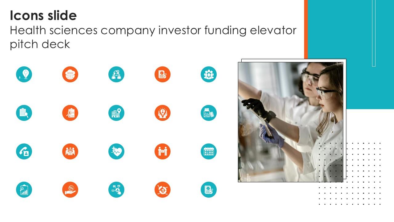 Icons Slide Health Sciences Company Investor Funding Ppt Slide