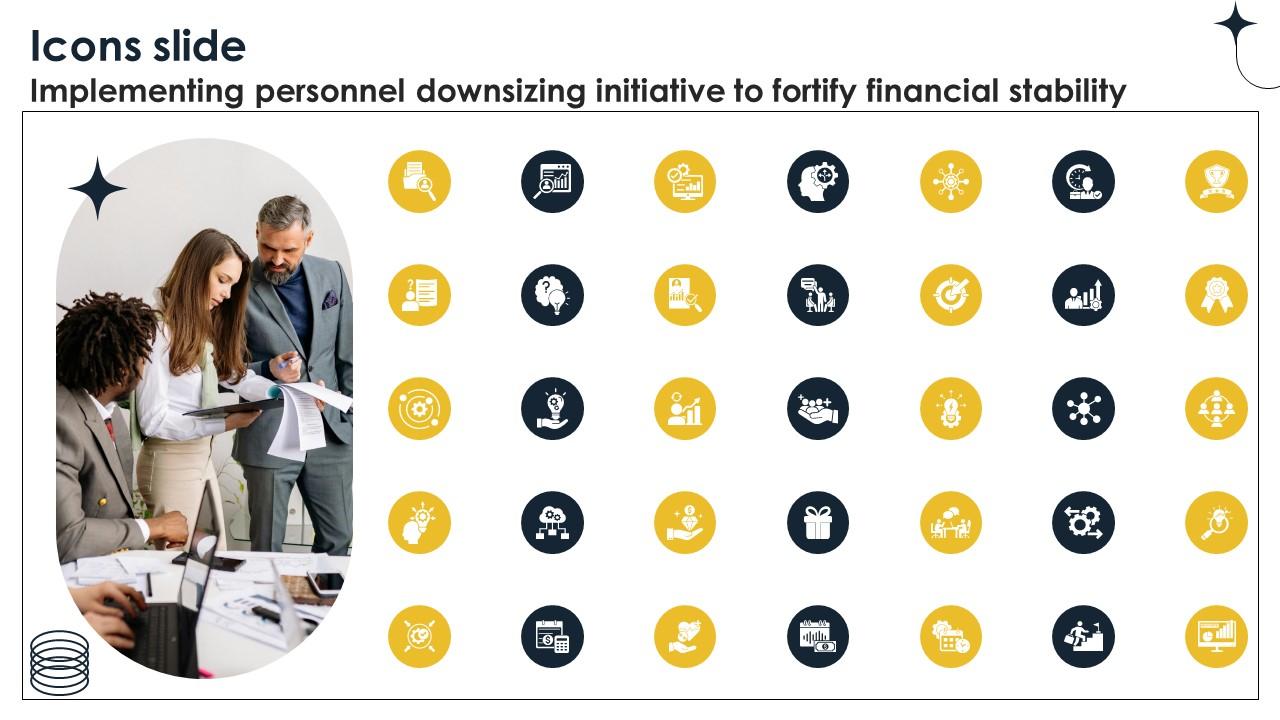 Icons Slide Implementing Personnel Downsizing Initiative To Fortify Financial Stability