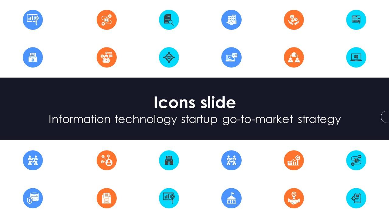 Icons Slide Information Technology Startup Go To Market Strategy GTM SS V