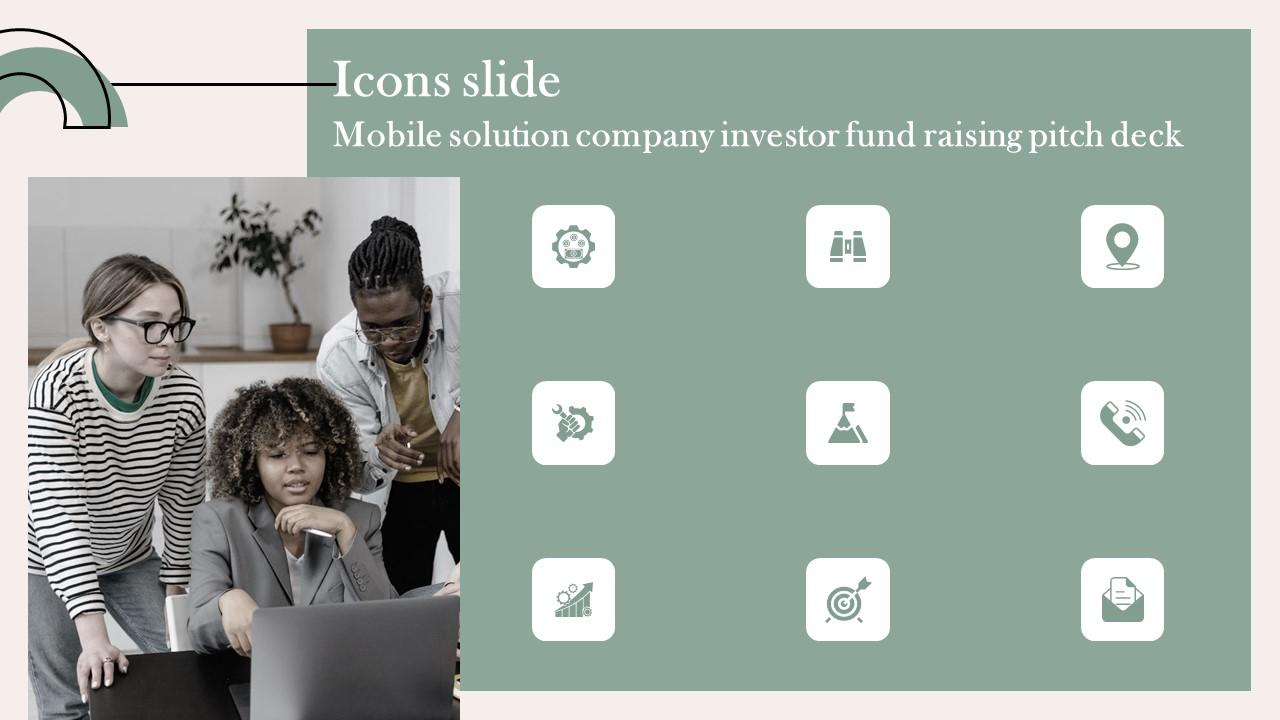 Icons Slide Mobile Solution Company Investor Fund Raising Pitch Deck Information Pdf