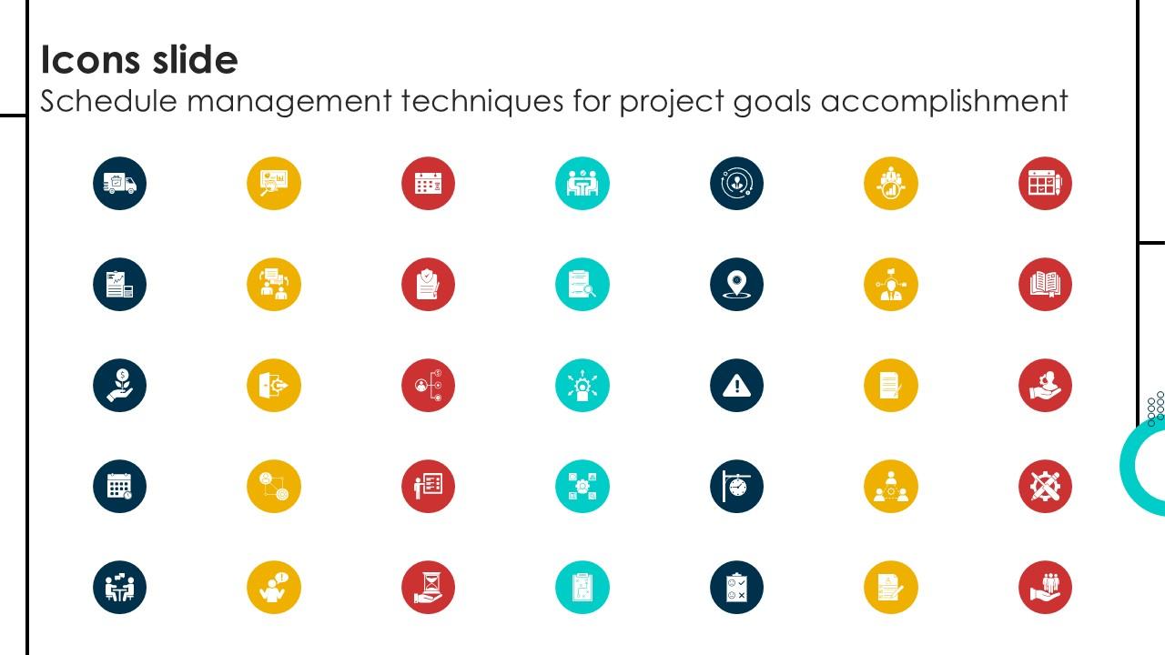 Icons Slide Schedule Management Techniques For Project Goals PPT Sample