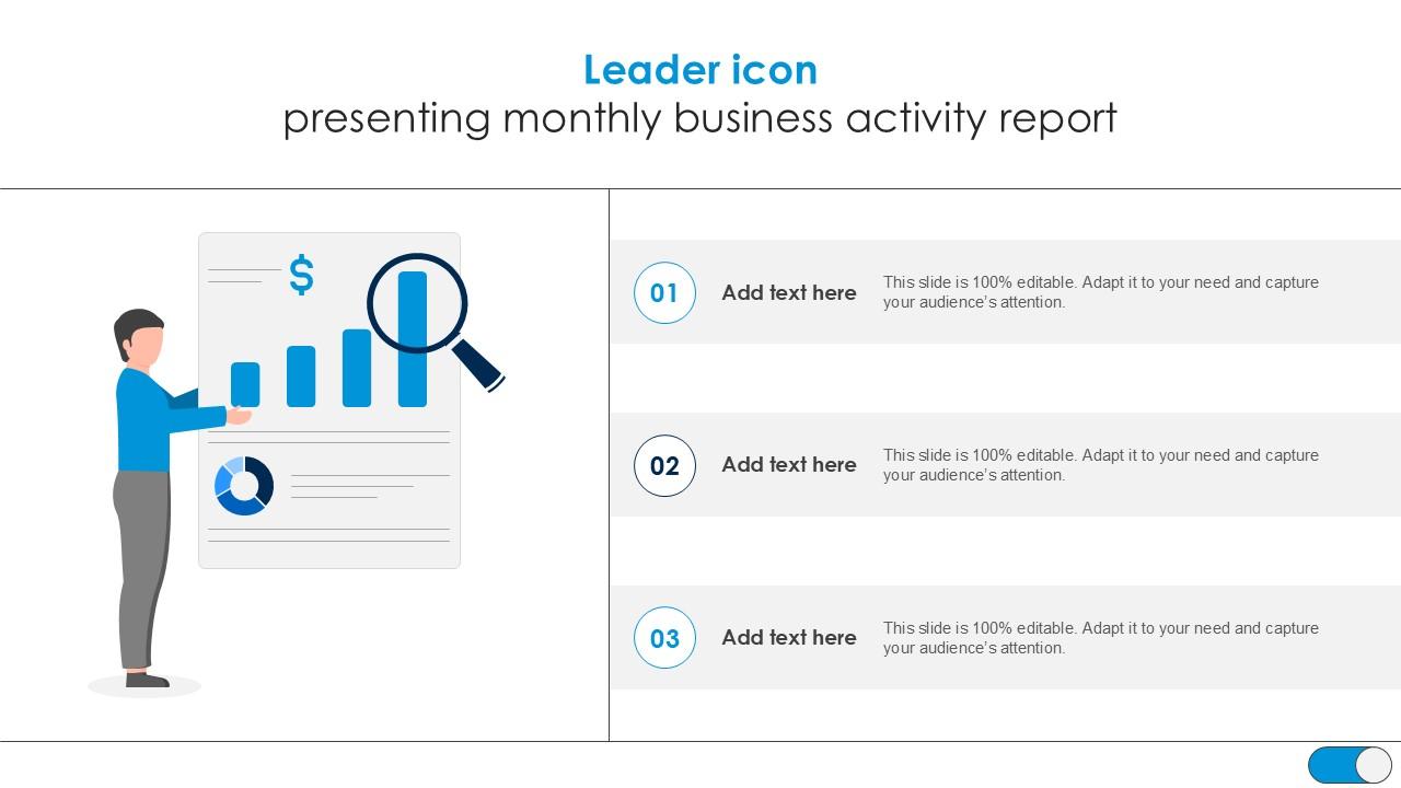 Leader Icon Presenting Monthly Business Activity Report PPT Presentation SS
