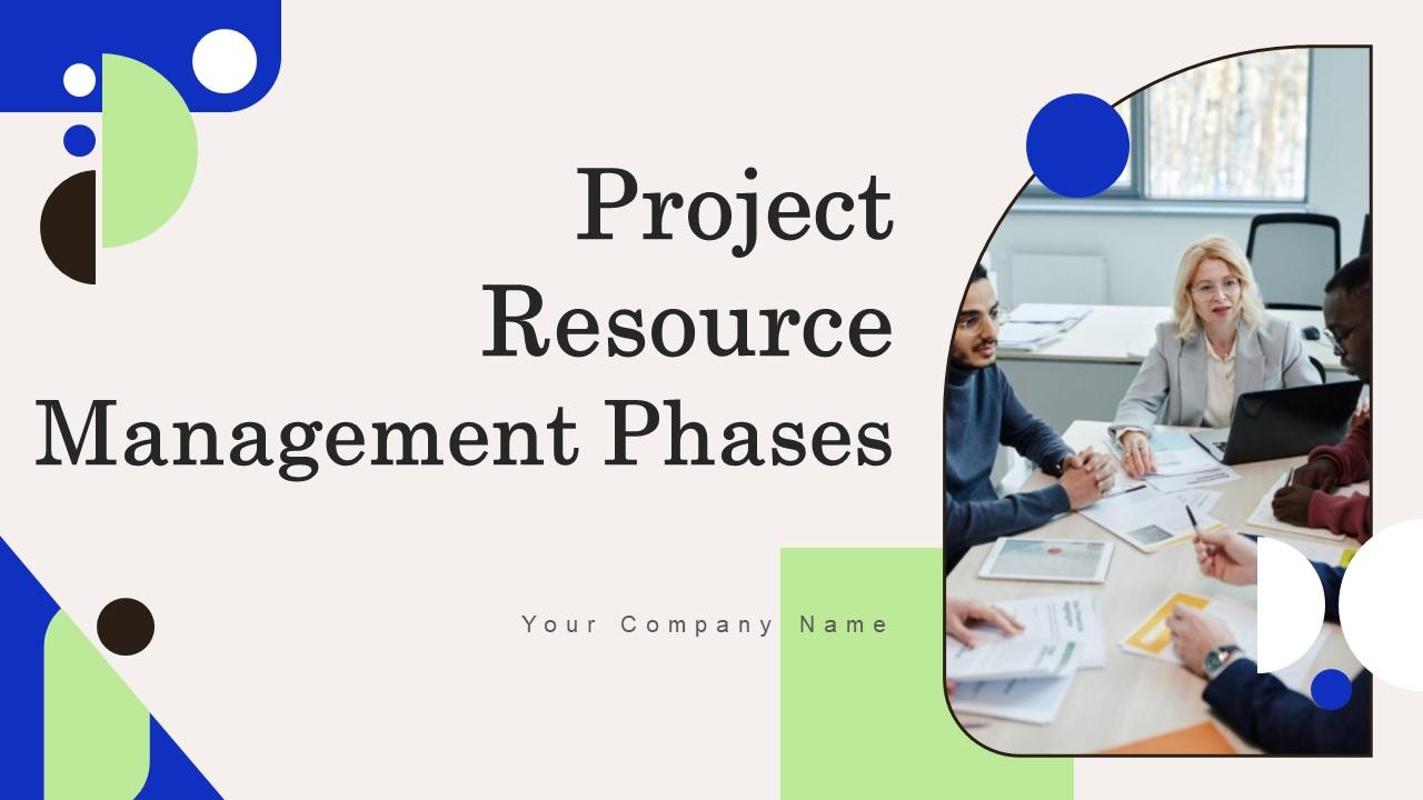 Project Resource Management Phases Ppt PowerPoint Presentation Complete ...
