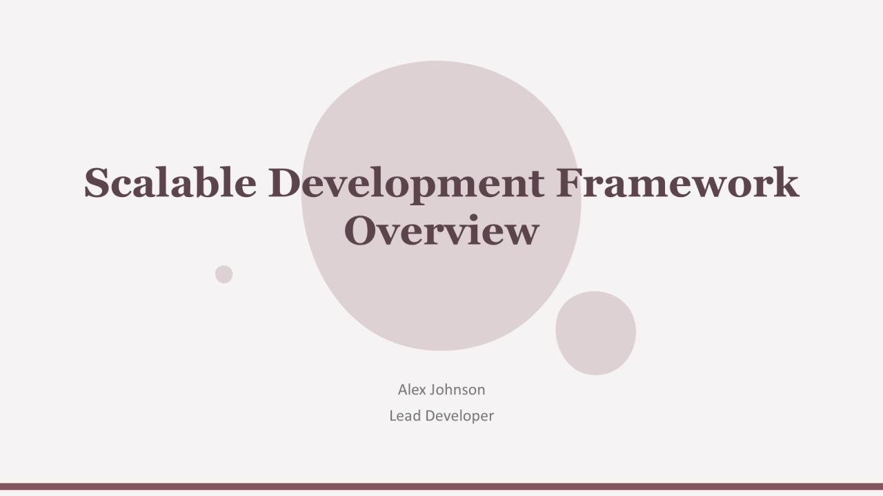 Scalable Development Framework Overview PPT Information AT