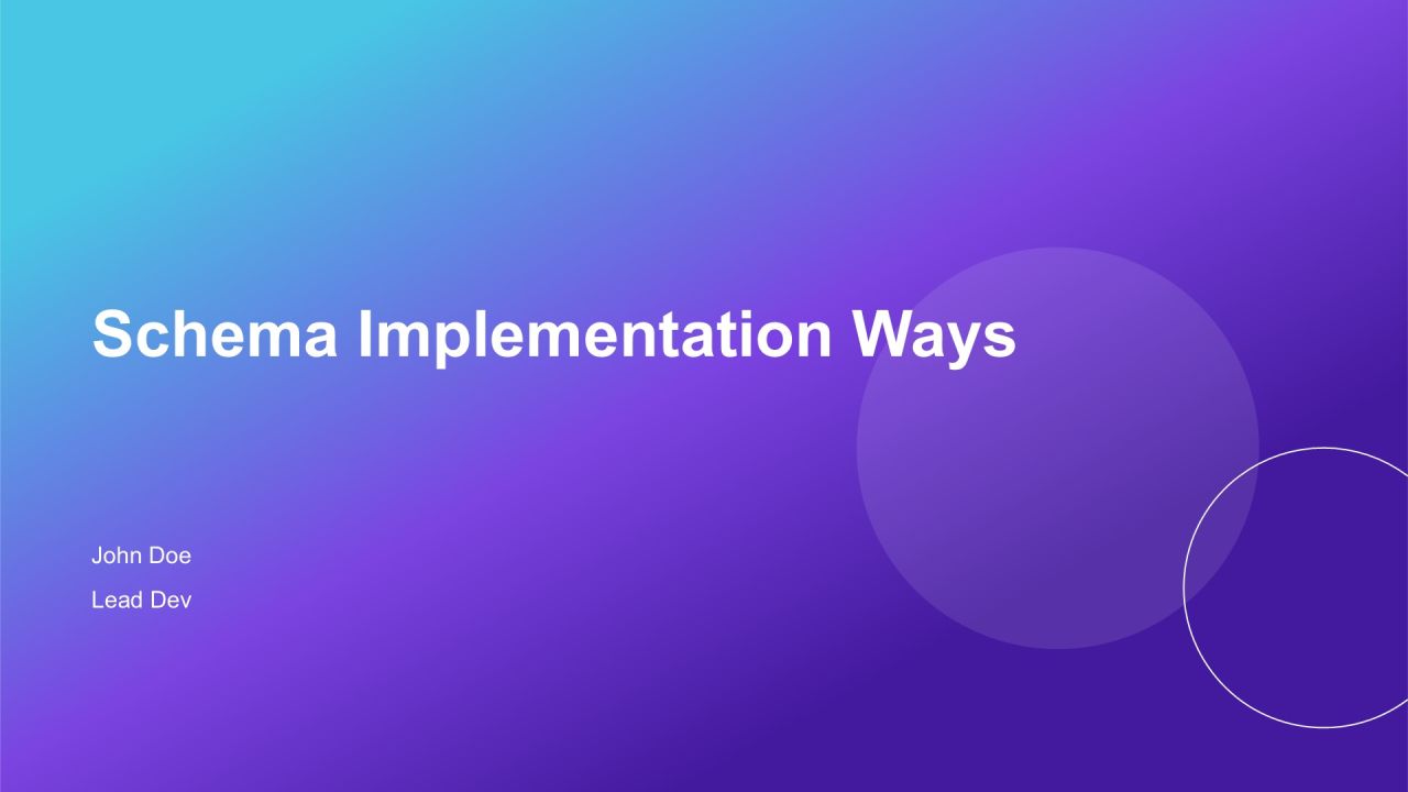 Schema Implementation Ways PPT Presentation AT