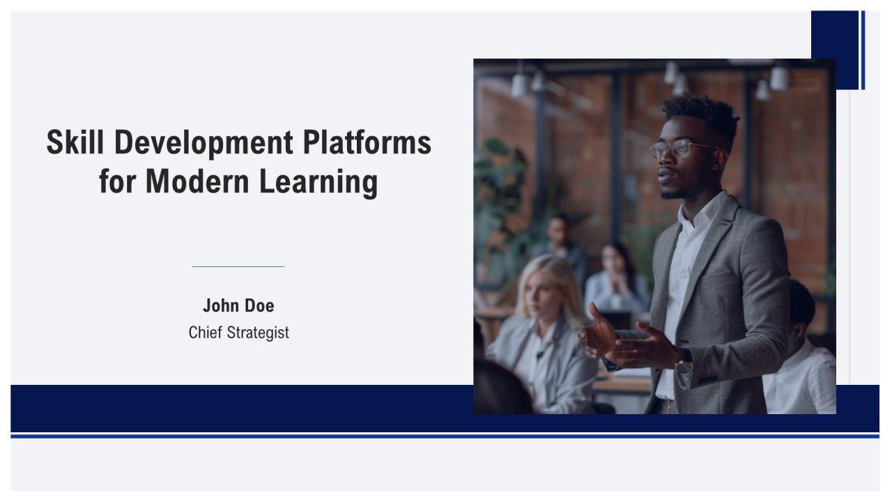 Skill Development Platforms For Modern Learning PPT Presentation AT