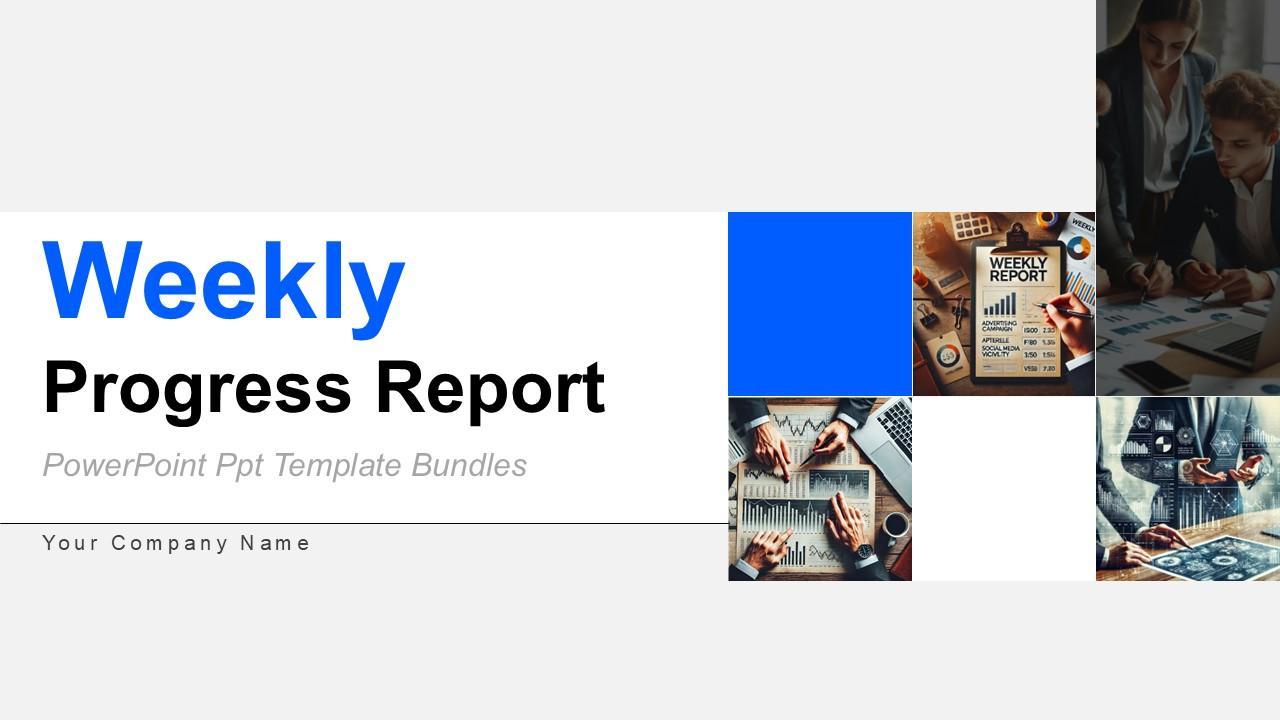 Weekly Progress Report Powerpoint Ppt Template Bundles