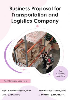Business Proposal For Transportation And Logistics Company Example Document Report Doc Pdf Ppt