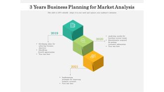 3 Years Business Planning For Market Analysis Ppt PowerPoint Presentation Outline Icons PDF