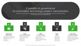 5 Benefits Of Governance For Information Technology Project Administration Ppt PowerPoint Presentation Styles Visual Aids PDF