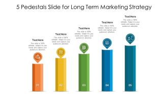 5 Pedestals Slide For Long Term Marketing Strategy Ppt PowerPoint Presentation Gallery Graphics Tutorials PDF